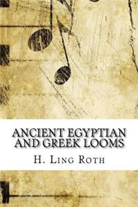 Ancient Egyptian and Greek Looms