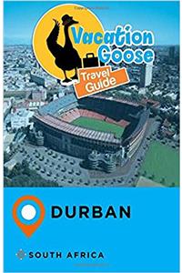 Vacation Goose Travel Guide Durban South Africa
