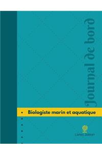 Biologiste marin et aquatique Journal de bord