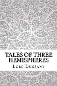 Tales of Three Hemispheres