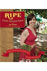 Ripe From Around Here