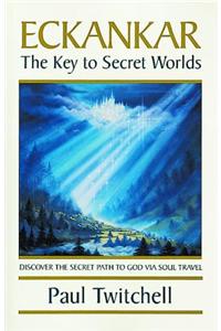 Eckankar-The Key to Secret Worlds