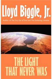 The Light That Never Was