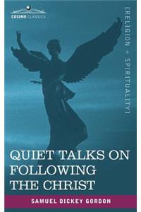 Quiet Talks on Following the Christ