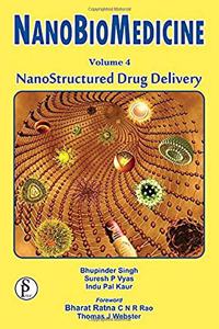 NANOBIOMEDICINE, VOLUME 4 NANOSTRUCTURED DRUG DELIVERY