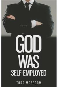 God Was Self-Employed