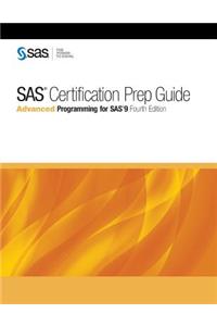SAS Certification Prep Guide: Advanced Programming for SAS 9, Fourth Edition