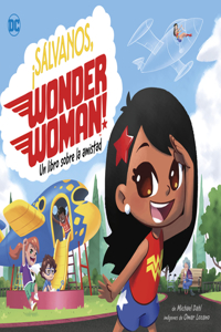 ¡Sálvanos, Wonder Woman!