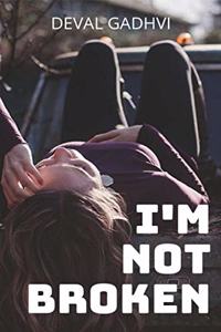 I'M NOT BROKEN