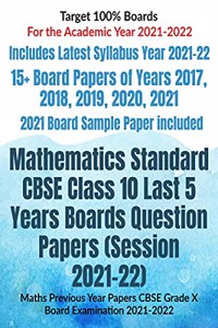 Mathematics Standard CBSE Class 10 Last 5 Years Boards Question Papers (Session 2021-22) : Maths Previous Year Papers CBSE Grade X Board Examination 2021-2022