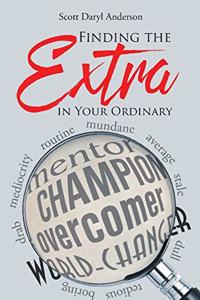 Finding the Extra in Your Ordinary