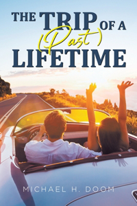 The Trip of a (Past) Lifetime