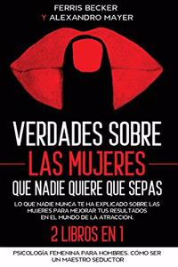 Verdades sobre las Mujeres que Nadie Quiere que Sepas