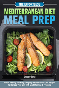 The Effortless Mediterranean Diet Meal Prep
