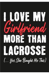 I love my girlfriend More Than Lacrosse (...yes, she bought me this)