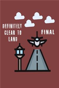 Air Traffic Controller Funny Clear To Land Phase Notebook