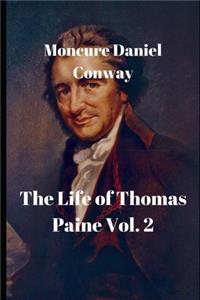 The Life of Thomas Paine Vol. 2
