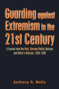 Guarding Against Extremism in the 21St Century