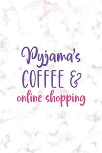 Pyjamas Coffe & Online Shopping