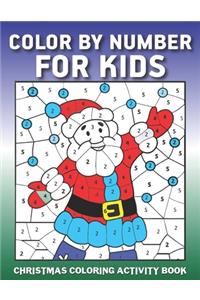 Color by Number for Kids Christmas Coloring Activity Book