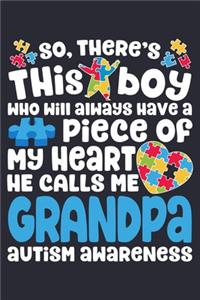 So Theres This Boy Who Will Always Have a Piece of My Heart He Calls Me Grandpa Autism Awareness