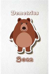 Demetrius Bear A5 Lined Notebook 110 Pages: Funny Blank Journal For Wide Animal Nature Lover Zoo Relative Family Baby First Last Name. Unique Student Teacher Scrapbook/ Composition Great For H