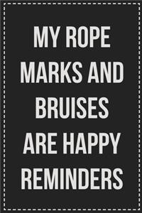 My Rope Marks and Bruises Are Happy Reminders