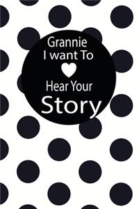 grannie I want to hear your story