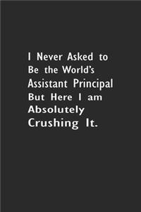 I never asked to be the World's Best Assistant Principal But Here I am Absolutely Crushing it