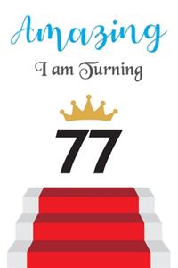 Amazing!!!! I am Turning 77
