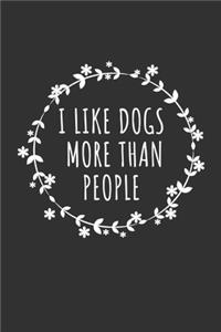 I Like Dogs More Than People Notebook, 6x9 Inch, 100 Page, Blank Lined, College Ruled Journal