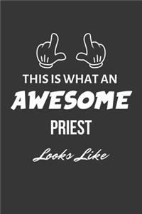 This Is What An Awesome Priest Looks Like Notebook