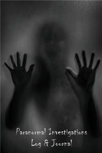 Paranormal Investigations Log & Journal
