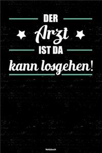 Der Arzt ist da kann losgehen! Notizbuch