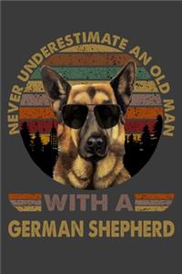 Never Underestimate An Old Man With a German Shepherd Notebook Journal 6 x 9 120 pages