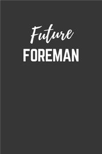 Future Foreman Notebook