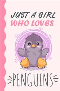 Just A Girl Who Loves Penguins Journal