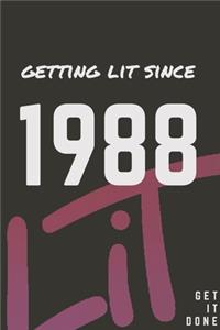 Getting Lit since 1988 Notebook Birthday Gift