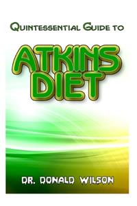 Quintessential Guide To Atkins Diet