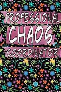 Professional Chaos Coordinator