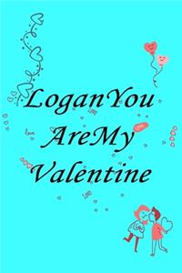 Logan you are my valentine
