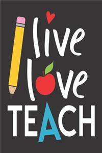 Live love teach