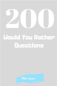 200 Would You Rather Questions