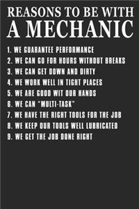 Reasons To Be With A Mechanic We Guarantee Performance We Can Go For Hours Without Breaks We Can Get Down And Dirty We Work Well In Tight Places We Are Good With Our Hands We Can Multi-Task We Have The Right Tools For The Job