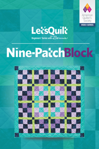 Let's Quilt Series: Nine Patch Block Class DVD