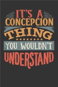 Its A Concepcion Thing You Wouldnt Understand