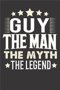 Guy The Man The Myth The Legend