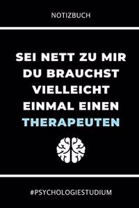 Notizbuch SEI Nett Zu Mir Du Brauchst Vielleicht Einmal Einen Therapeuten