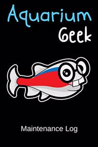 Aquarium Geek Maintenance Log