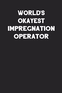 World's Okayest Impregnation Operator